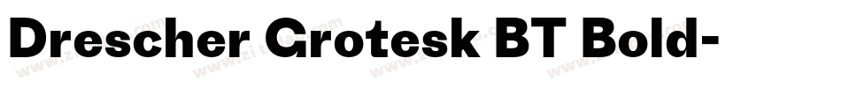Drescher Grotesk BT Bold字体转换